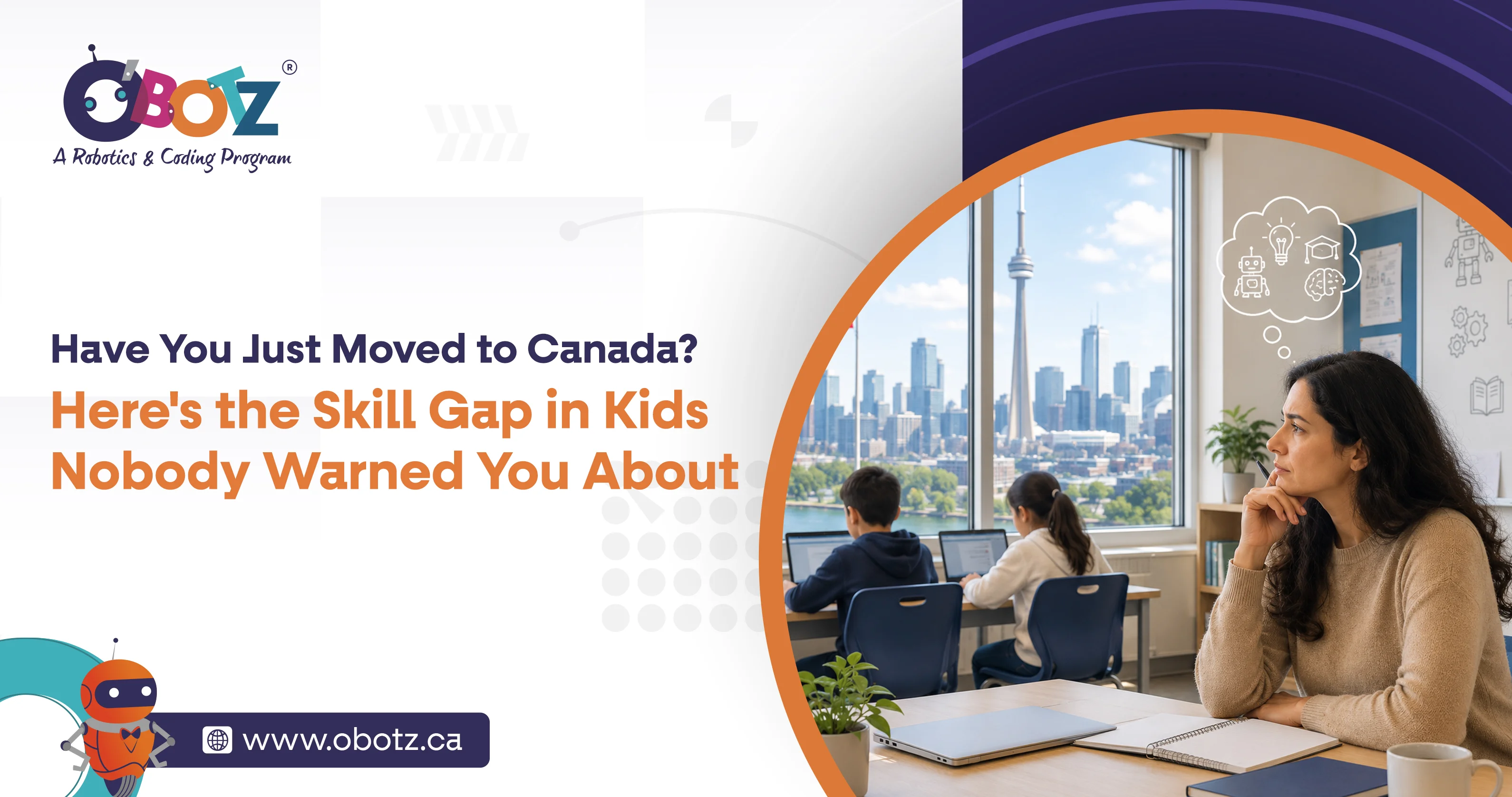 Have You Just Moved to Canada?
Here's the Skill Gap in Kids Nobody Warned You About
