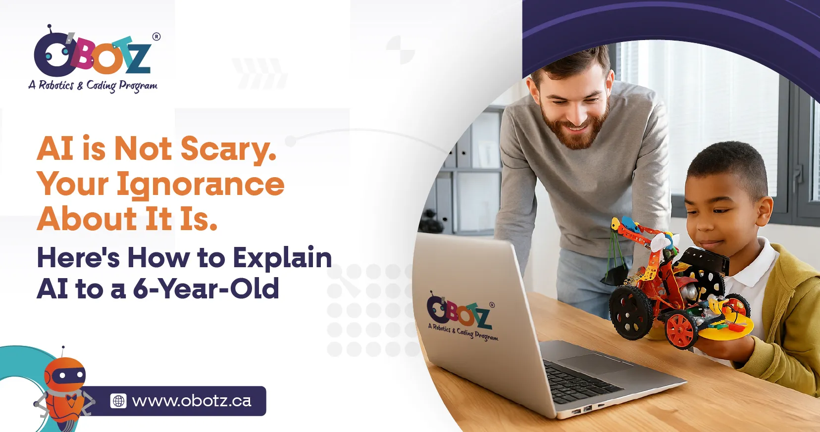 AI is Not Scary - Your Ignorance About It Is
Here's How to Explain AI to a 6-Year-Old