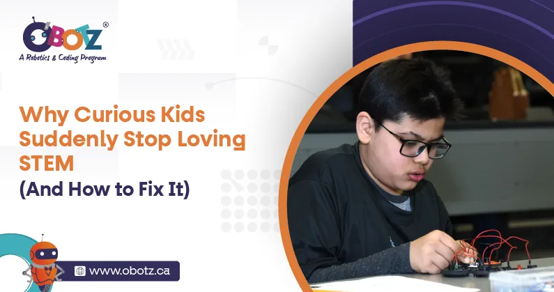 Why Curious Kids Suddenly Stop Loving STEM (And How to Fix It)